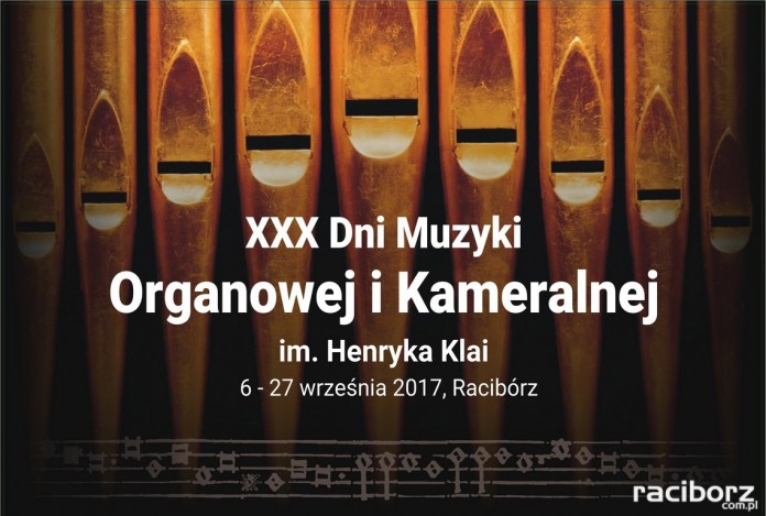 Racibórz: XXX Dni Muzyki Organowej i Kameralnej