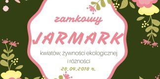 VI Zamkowy Jarmark kwiatów, żywności ekologicznej i rękodzieła wkrótce na Zamku Piastowskim