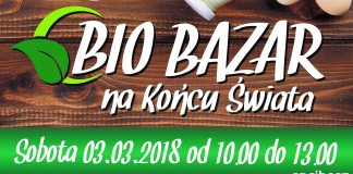 Racibórz: Kolejny Bio Bazar na Końcu Świata już 3 marca