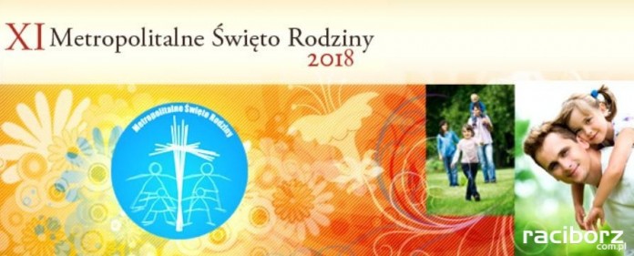 Racibórz, Zamek Piastowski: 11. Metropolitalne Święto Rodziny Razem raźniej