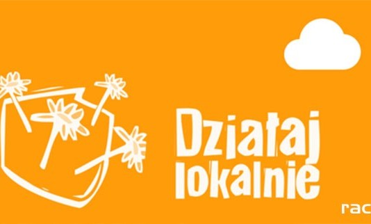 Działaj Lokalnie – został ostatni tydzień na składanie wniosków dzialaj lokalnie Racibórz 2018
