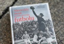 „Niezwykły świat przedwojennego futbolu”