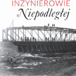 Inżynierowie Niepodległej